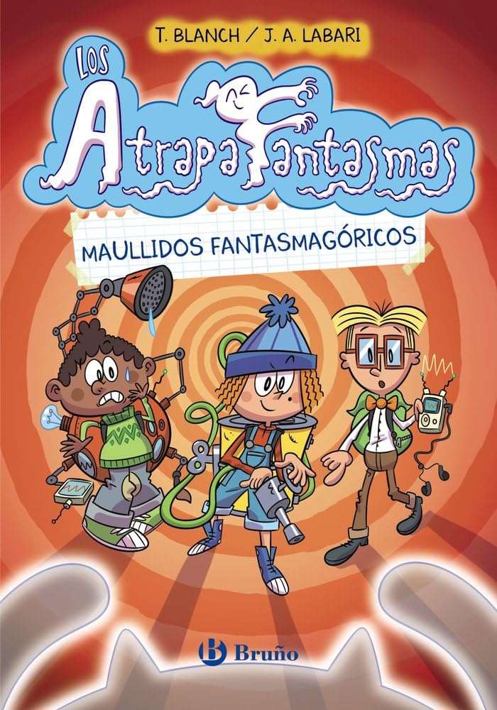 Libro: Los Atrapafantasmas, 1. Maullidos fantasmagóricos (Castellano - A PARTIR DE 6 AÑOS - PERSONAJES Y SERIES - Los Atrapafantasmas)