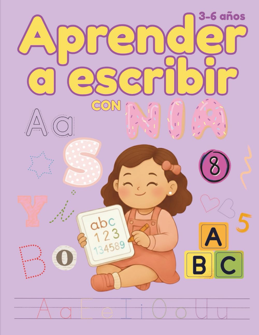 Libro: Aprender a escribir con Nia: Cuaderno de trazos y caligrafía para niñas de 3 a 6 años:letras, números (1-10), abecedario (A-Z). (Nia, tu amiga más aventurera)