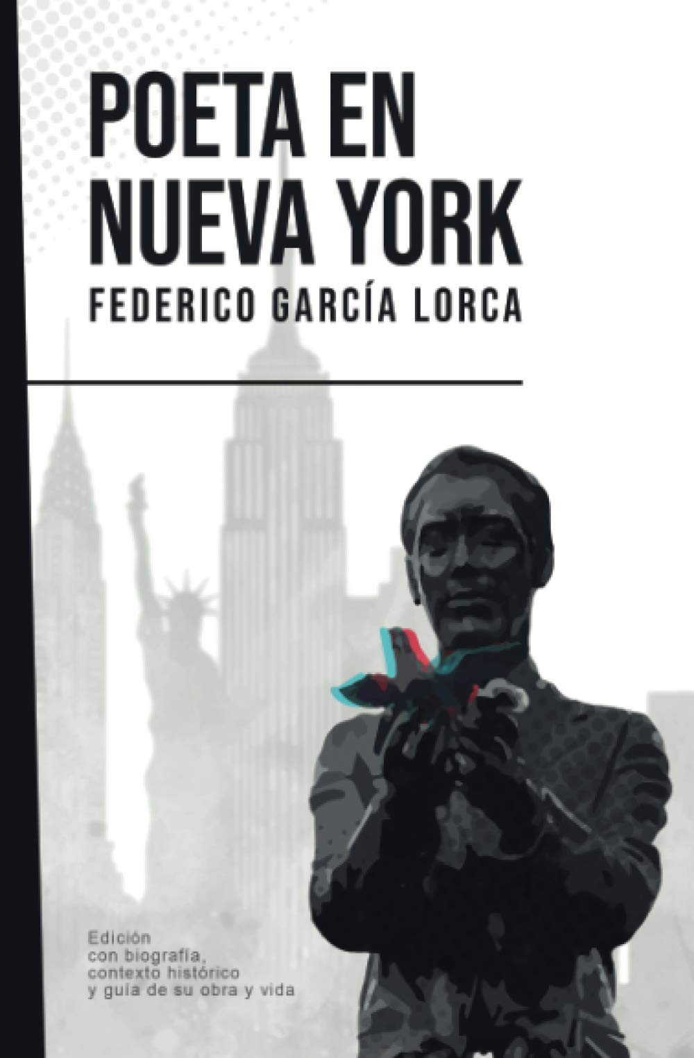 Libro: Poeta en Nueva York: Federico García Lorca (Con biografía, contexto histórico y guía)