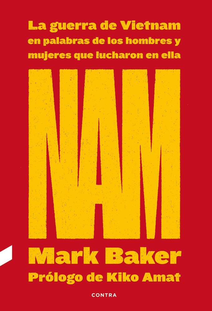 Libro: NAM: La guerra de Vietnam en palabras de los hombres y mujeres que lucharon en ella (1) (Spanish Edition)
