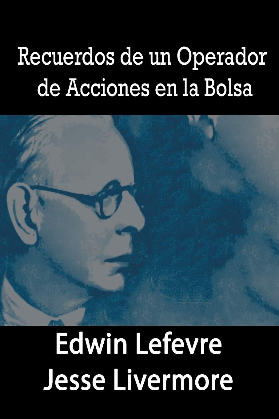 Libro: Recuerdos de un Operador de Acciones en la Bolsa (Spanish Edition)
