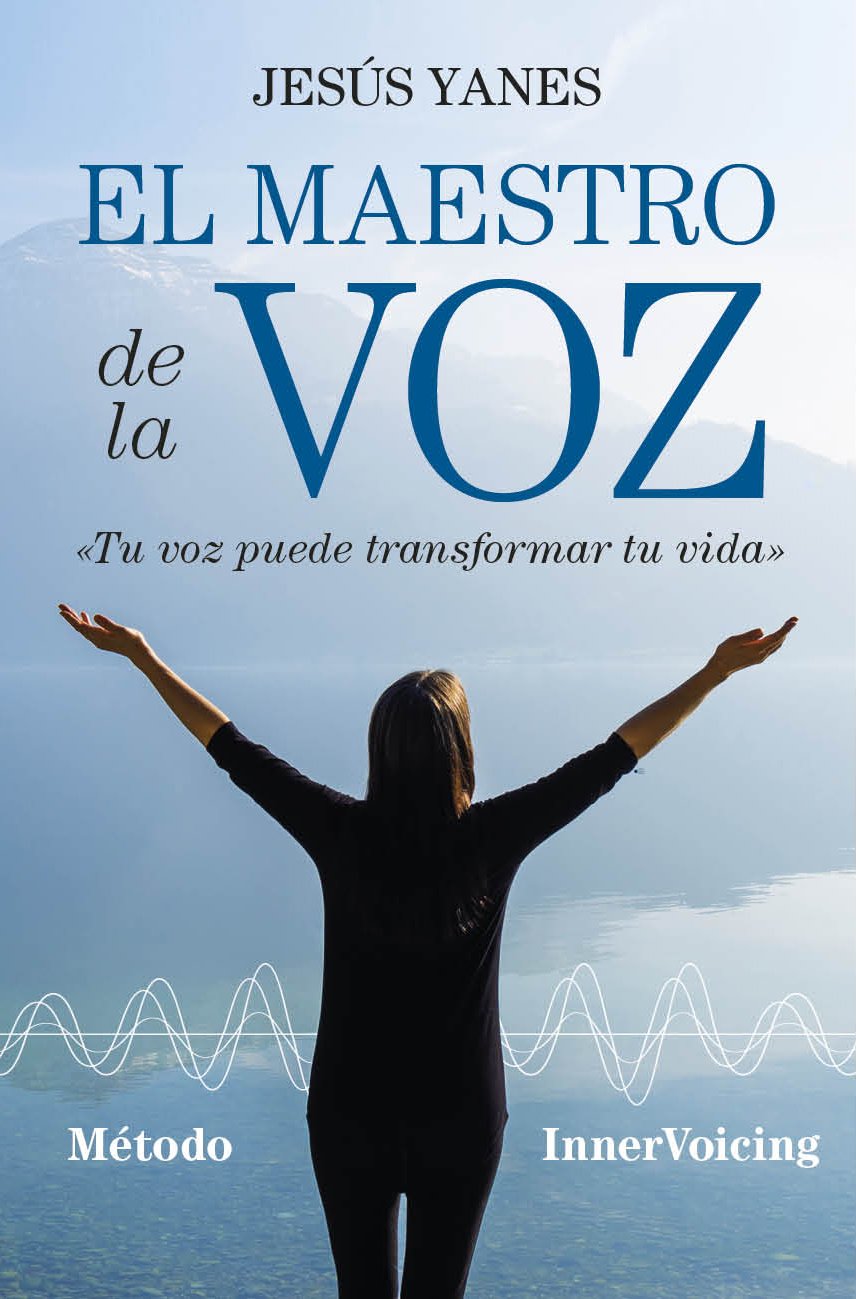 Libro: El maestro de la voz: Tu voz puede transformar tu vida