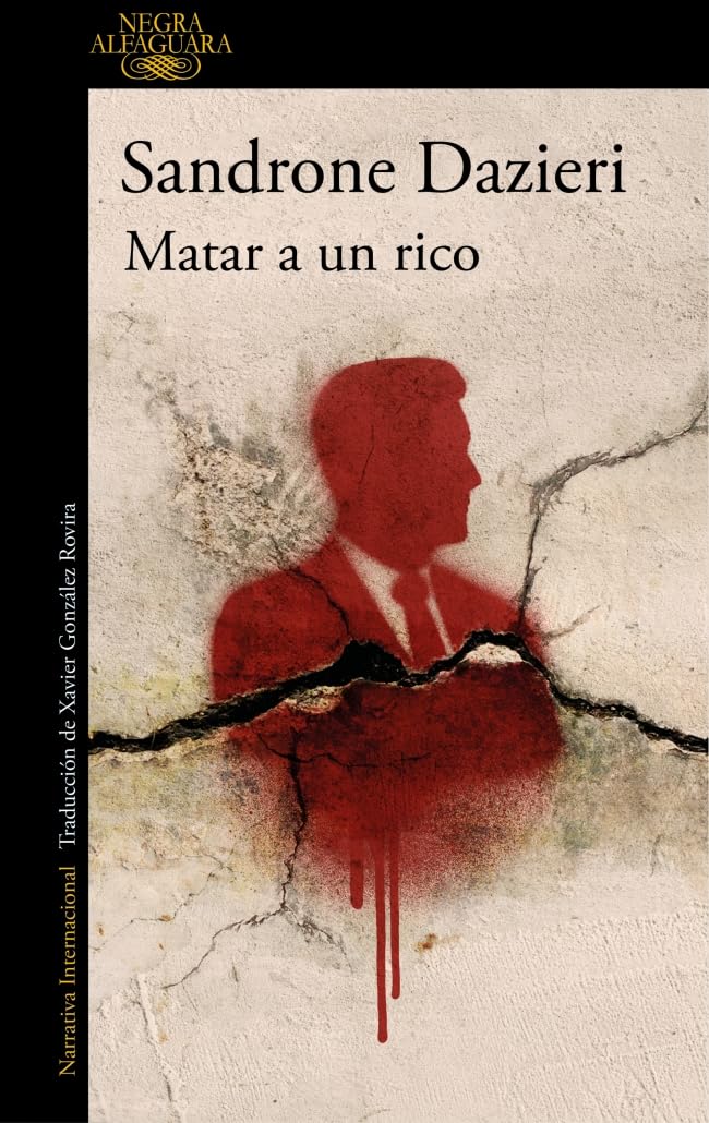 Matar a un rico (Colomba y Dante 4) (Alfaguara Negra)