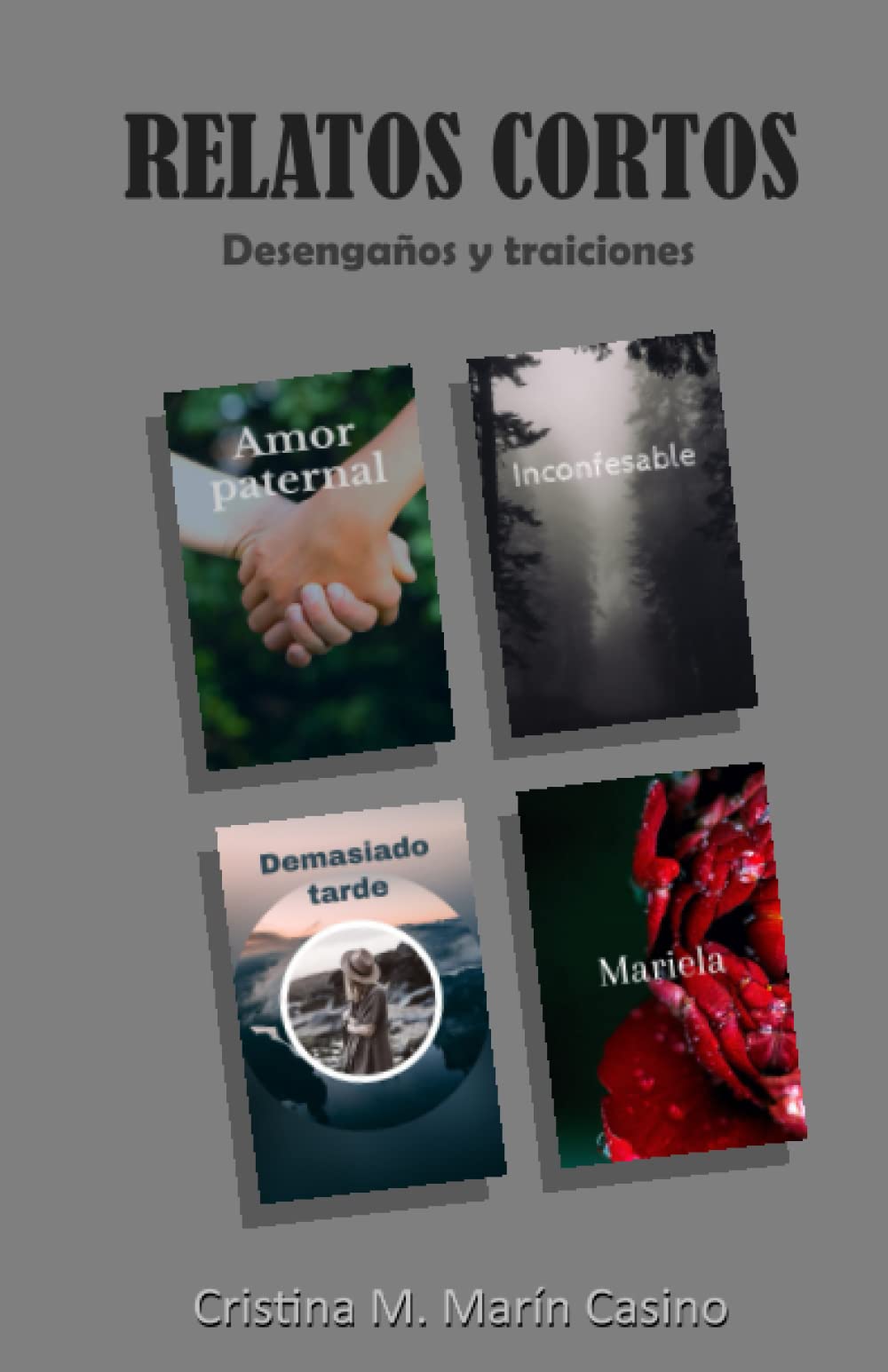 Libro: Relatos cortos - Desengaños y traiciones (Spanish Edition)