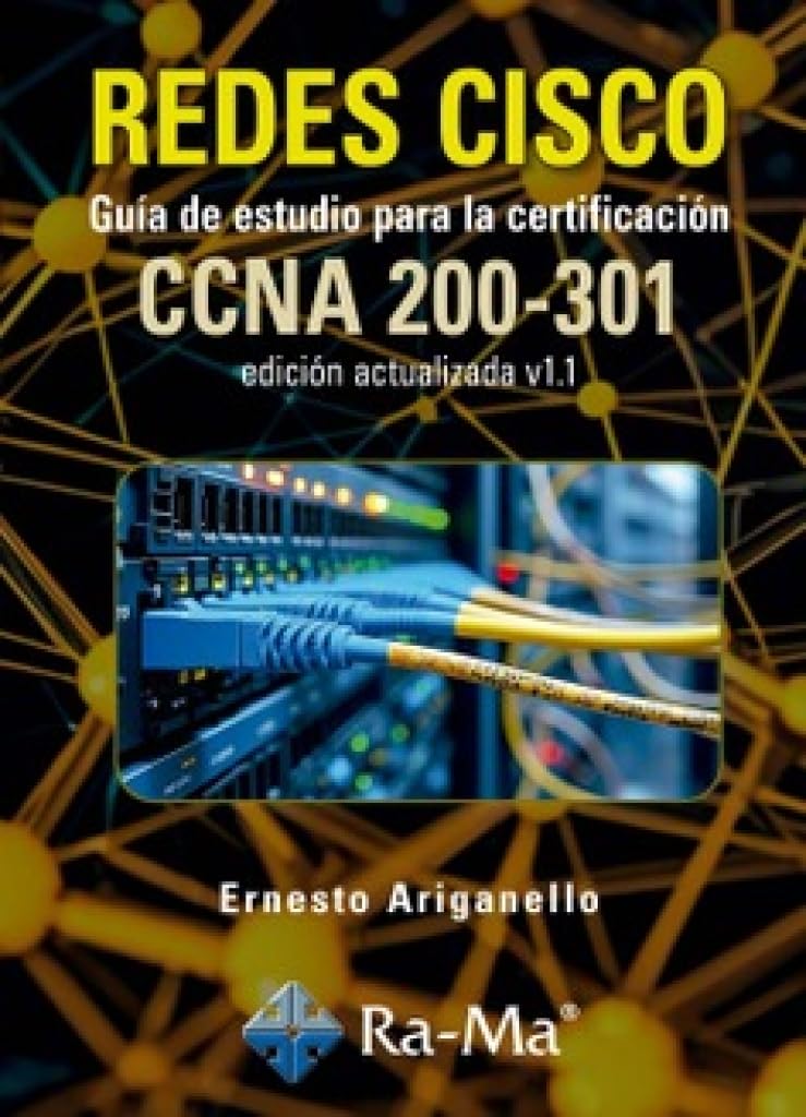 Libro: REDES CISCO. Guía de estudio para la certificación CCNA 200-301 v1.1 (PROFESIONAL)
