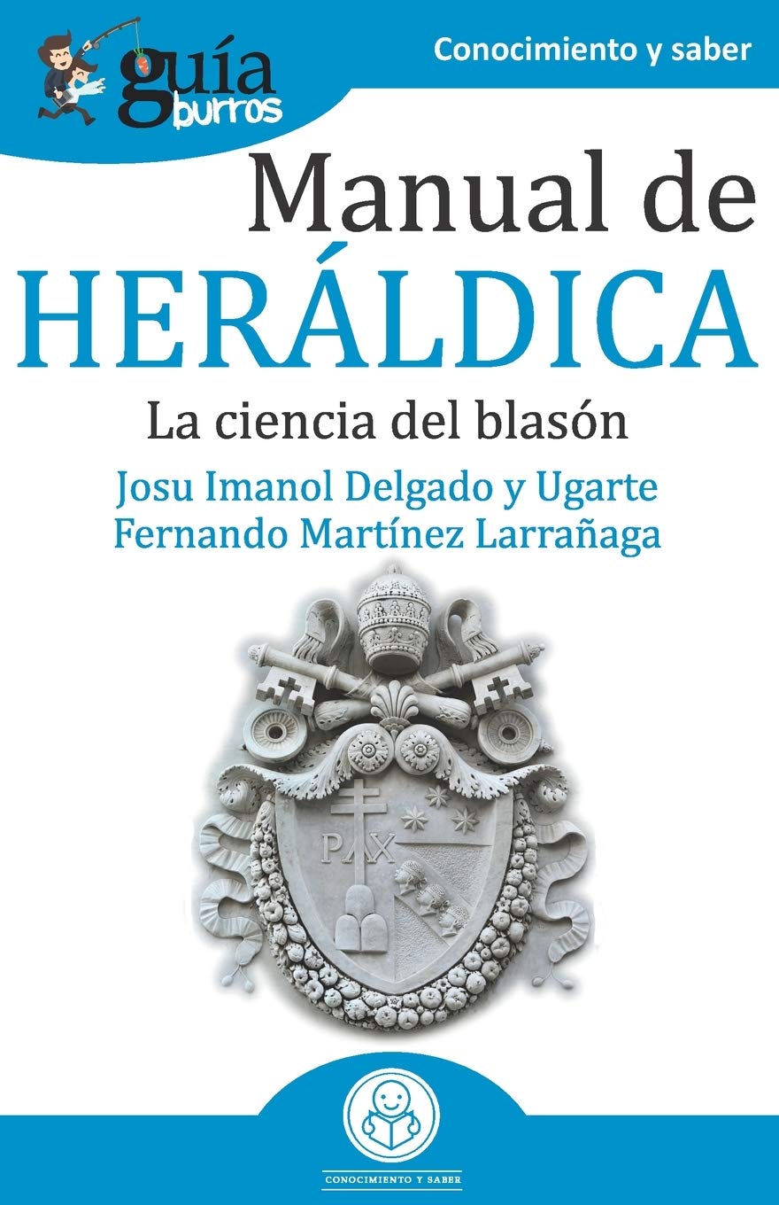 Libro: GuíaBurros Manual de Heráldica: La ciencia del blasón (Spanish Edition)