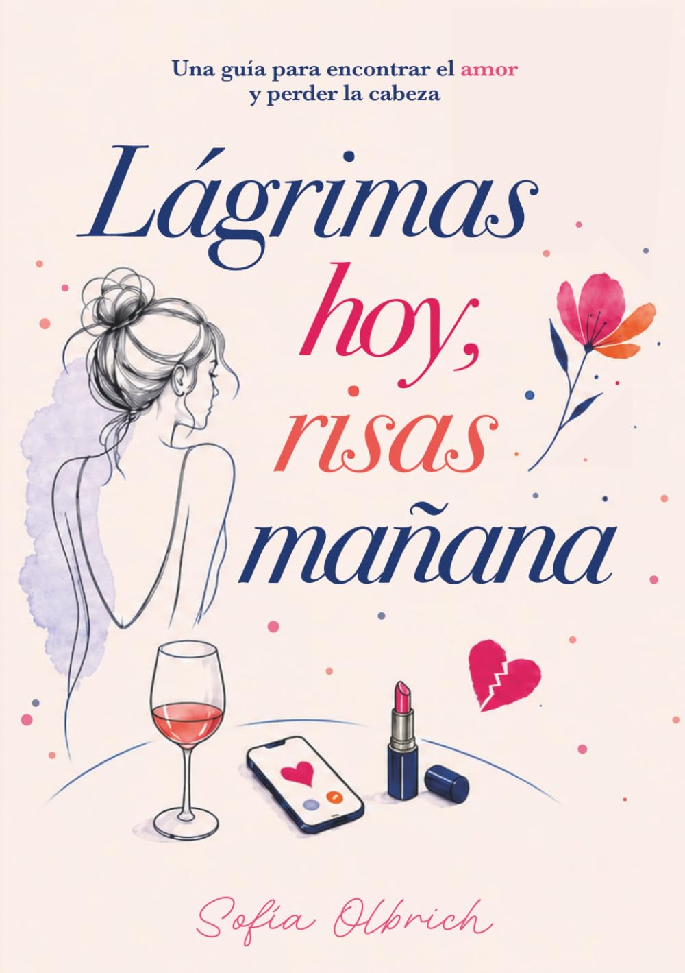 Lágrimas hoy, risas mañana