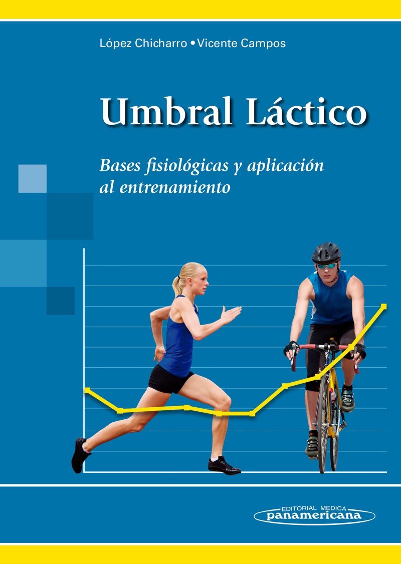 Libro: Umbral Láctico Bases fisiológicas y aplicación Al Entrenamiento