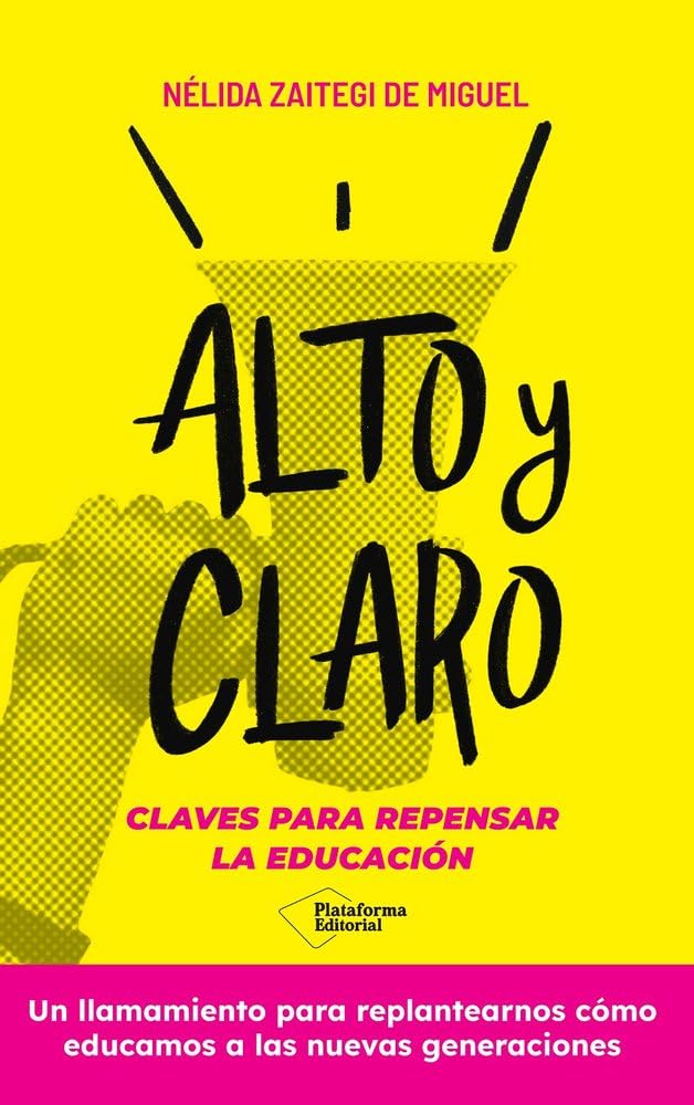 Libro: Alto y claro: Claves para repensar la educación