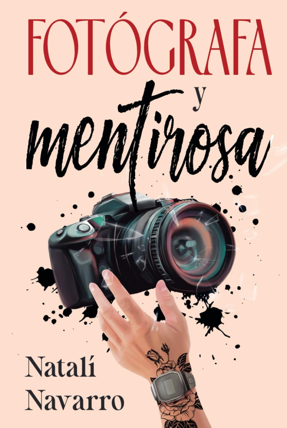 Libro: FOTÓGRAFA Y MENTIROSA: Novela romántica con humor y drama, llena de amor y giros inesperados. La mezcla perfecta. (Spanish Edition)