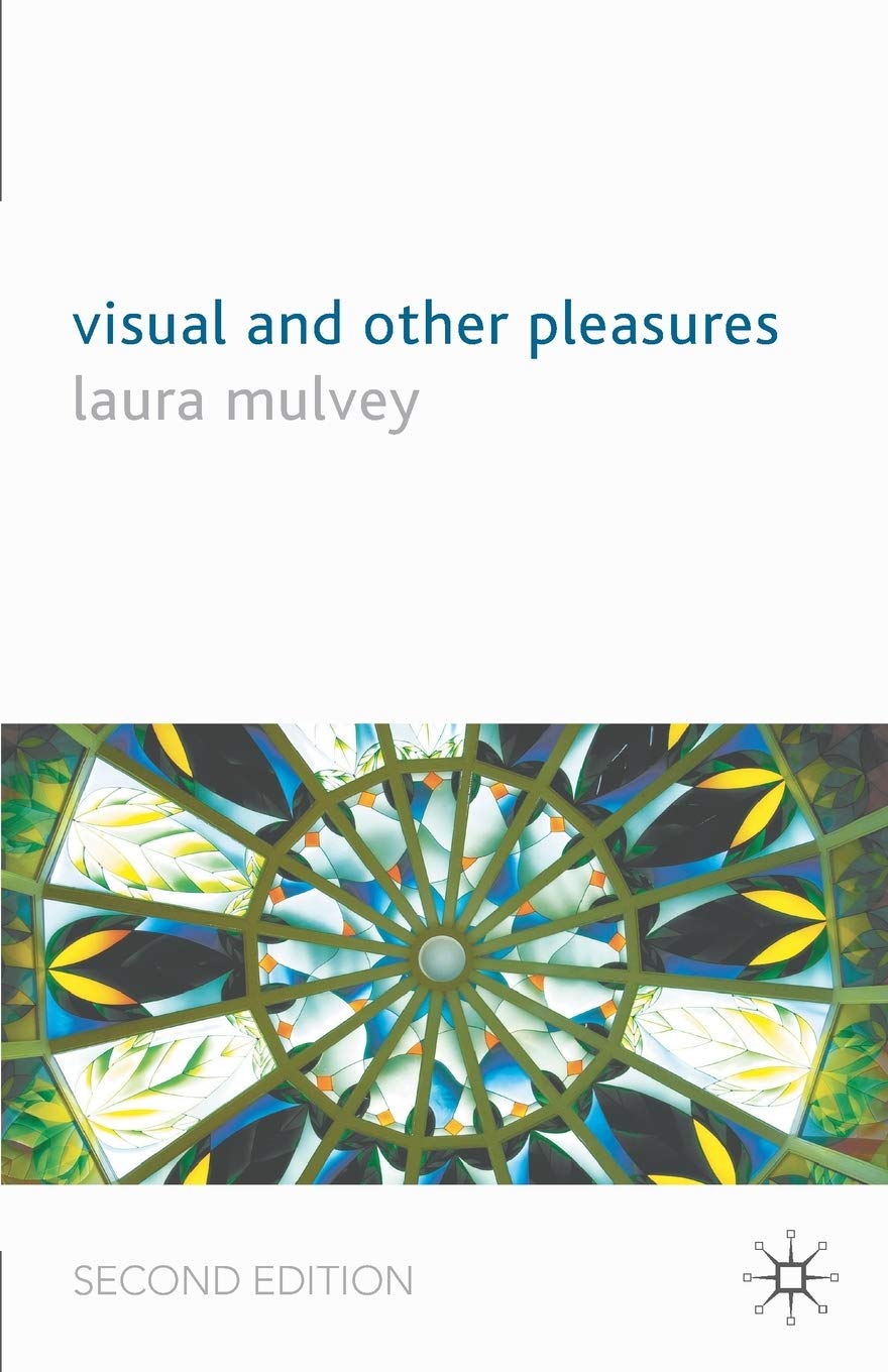 Libro: Visual and Other Pleasures (Language, Discourse, Society)