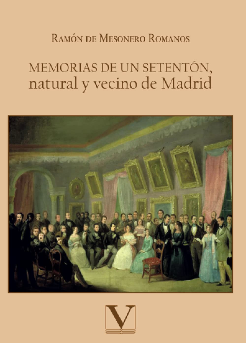 Libro: Memorias de un setentón, natural y vecino de Madrid (Narrativa) (Spanish Edition)