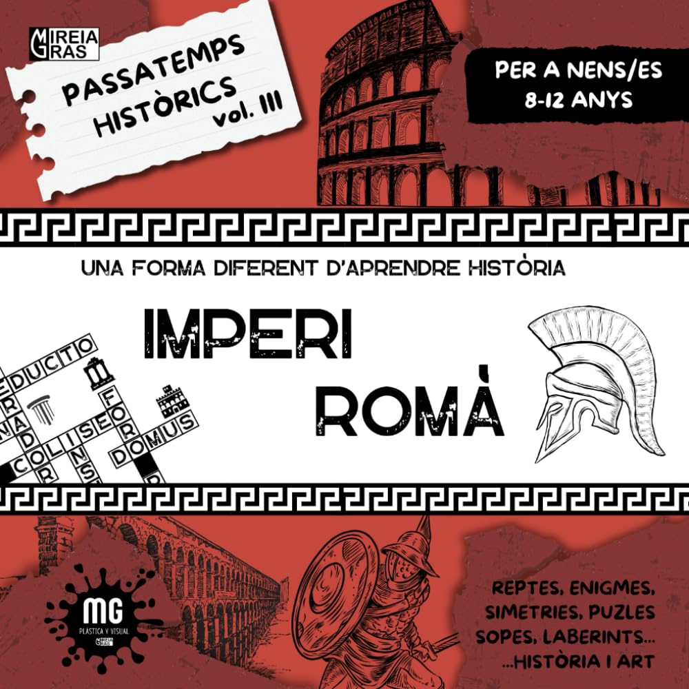 Libro: PASSATEMPS HISTÒRICS Vol. III IMPERI ROMÀ: Una nova manera d'aprendre història. Fomenta el pensament crític i la curiositat per la història i l'art. (Catalan Edition)