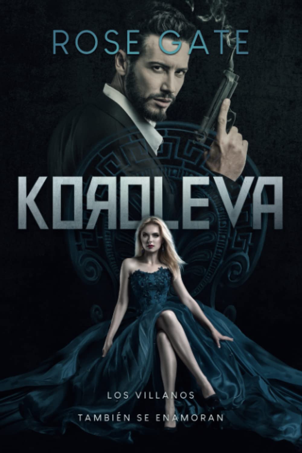 Libro: KOROLEVA: Los villanos también se enamoran: 1 (Serie Entre Mafias)