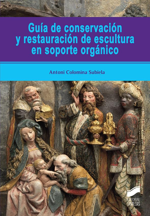 Libro: Guía de conservación y restauración de escultura en soporte orgánico