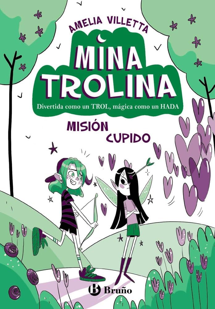 Libro: Mina Trolina, 3. Misión Cupido: Divertida como un TROL, mágica como un HADA (Castellano - A PARTIR DE 6 AÑOS - PERSONAJES Y SERIES)