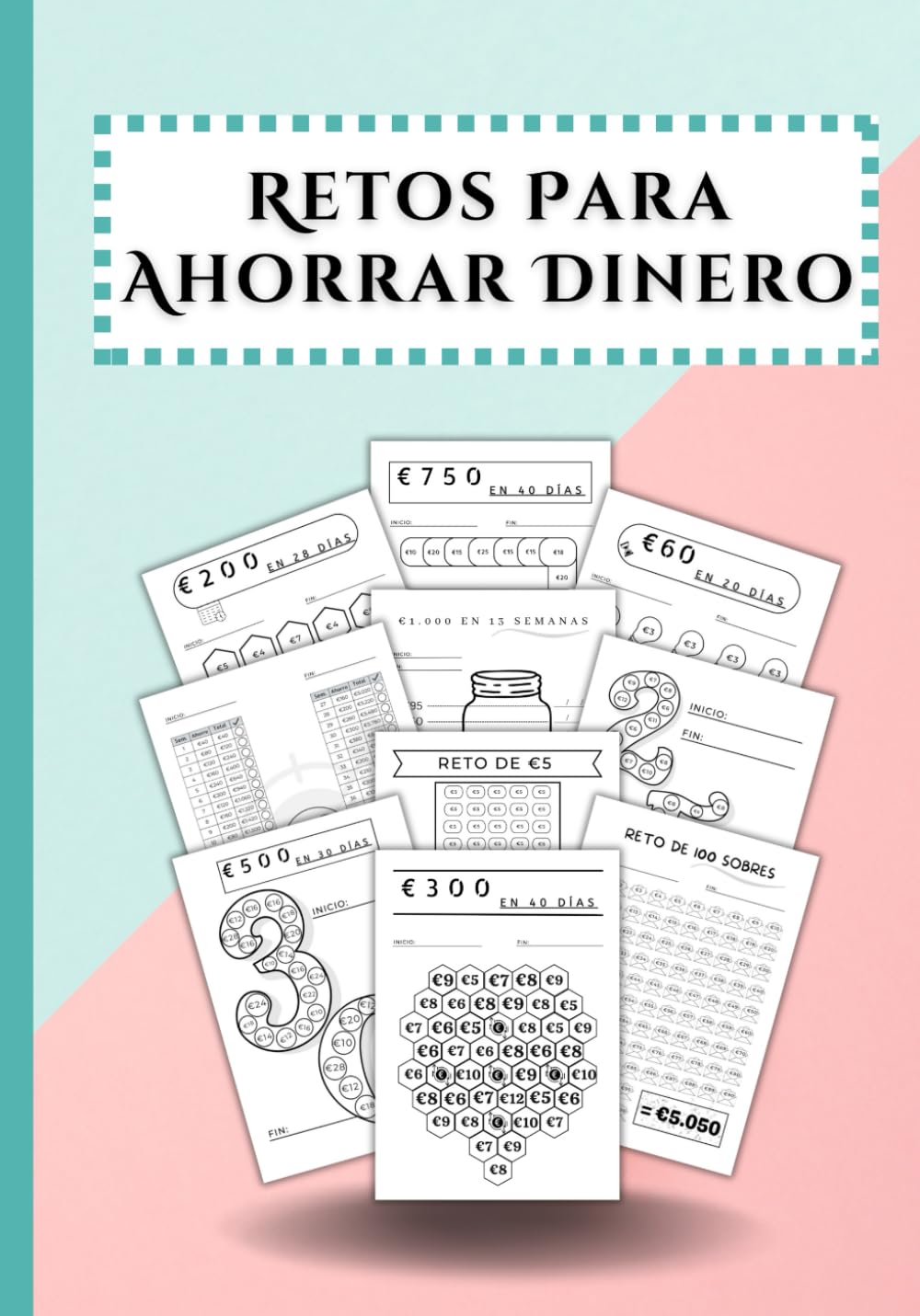 Libro: Retos Para Ahorrar Dinero: Un libro con 11 Desafíos de Ahorro Diferentes 60€, 100€, 250€, 500€, 750€, 1000€, 10000€ y más | Formato A5 (14.73 x 21.08 cm). (Spanish Edition)