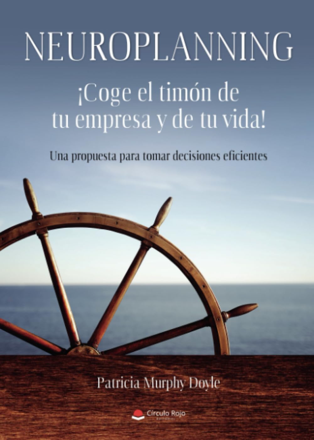 Libro: Neuroplanning ¡Coge el timón de tu empresa y de tu vida!