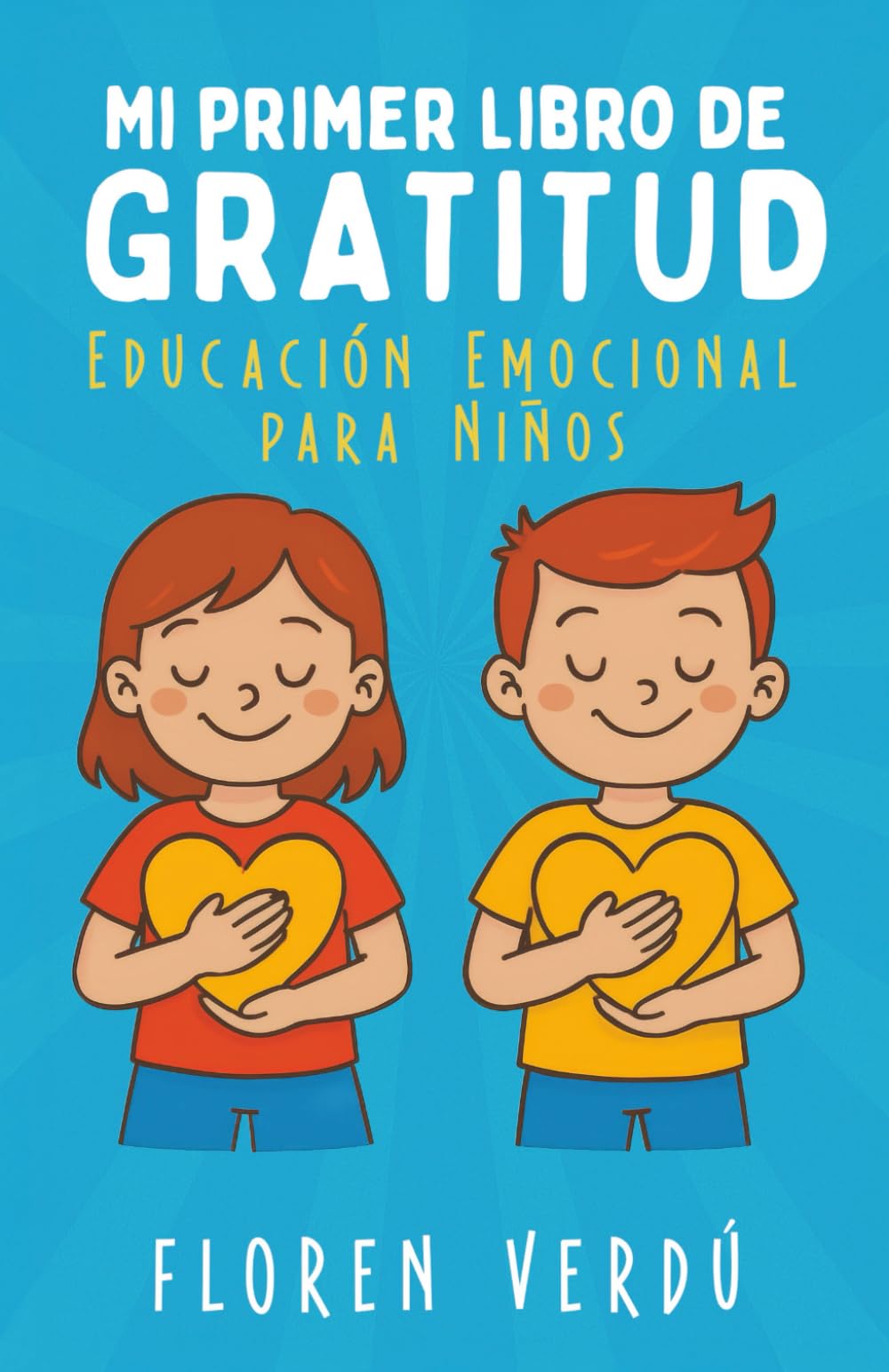 Libro: Mi primer libro de gratitud: Educación emocional para niños: 3 (Cuentos infantiles de emociones y desarrollo personal para niños)