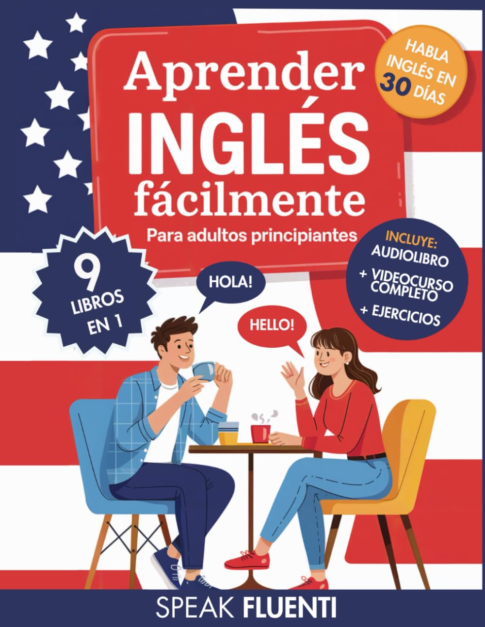 Libro: Aprender Inglés Fácilmente Para Adultos Principiantes: 9 Libros en 1: Método Comprobado para Hablar Inglés con Confianza en Menos de 30 Días (Aprende Inglés Fácil y Rápido) (Spanish Edition)