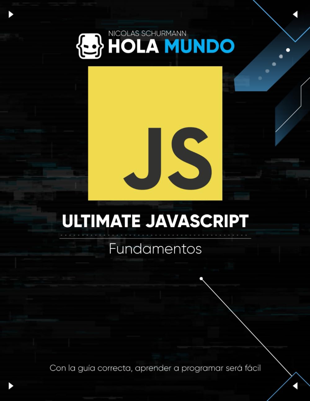 Libro: Ultimate JavaScript: Fundamentos: Un libro para principiantes (Spanish Edition)