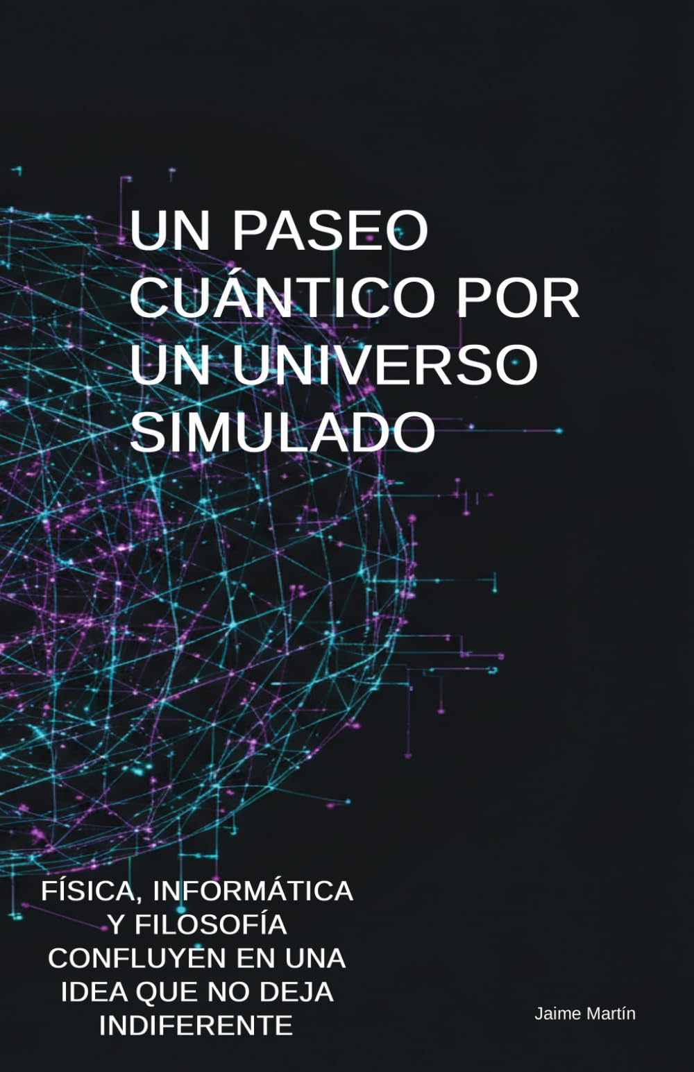 Libro: Un Paseo Cuántico por un Universo Simulado