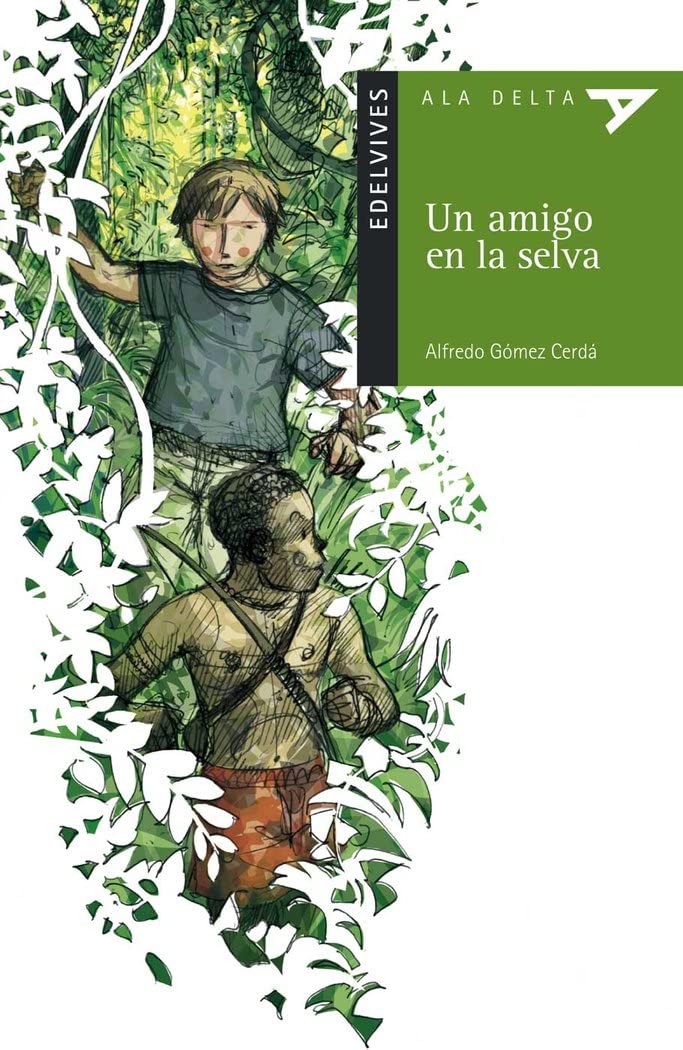 Libro: Un amigo en la selva (Ala Delta: Serie Verde / Hang Gliding: Green Series) (Spanish Edition)