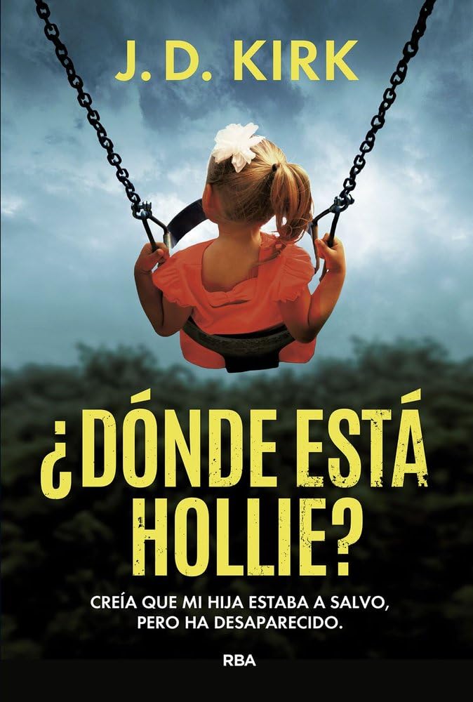 Libro: ¿Dónde está Hollie?: Creía que mi hija estaba a salvo, pero ha desaparecido (Spanish Edition)