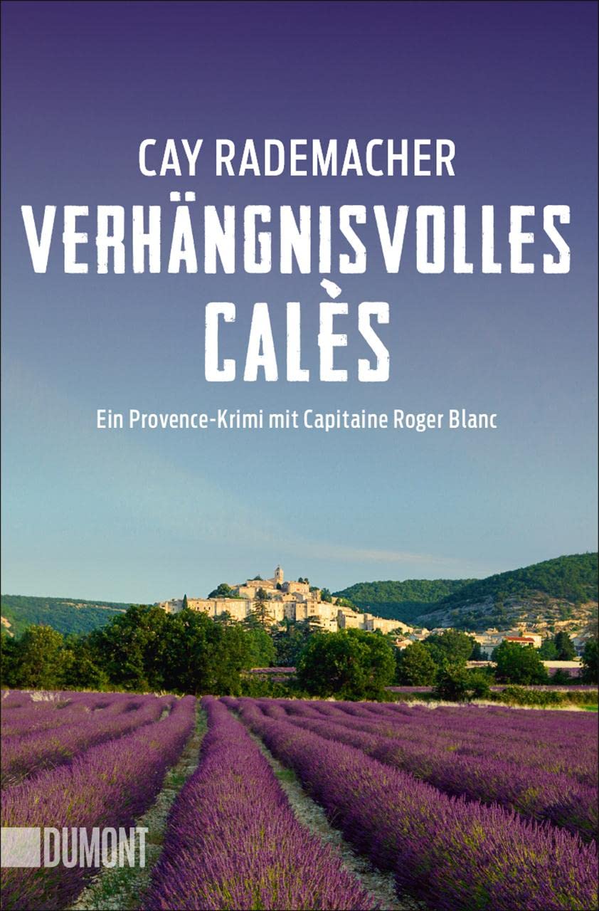 Libro: Verhängnisvolles Calès: Ein Provence-Krimi mit Capitaine Roger Blanc: 6