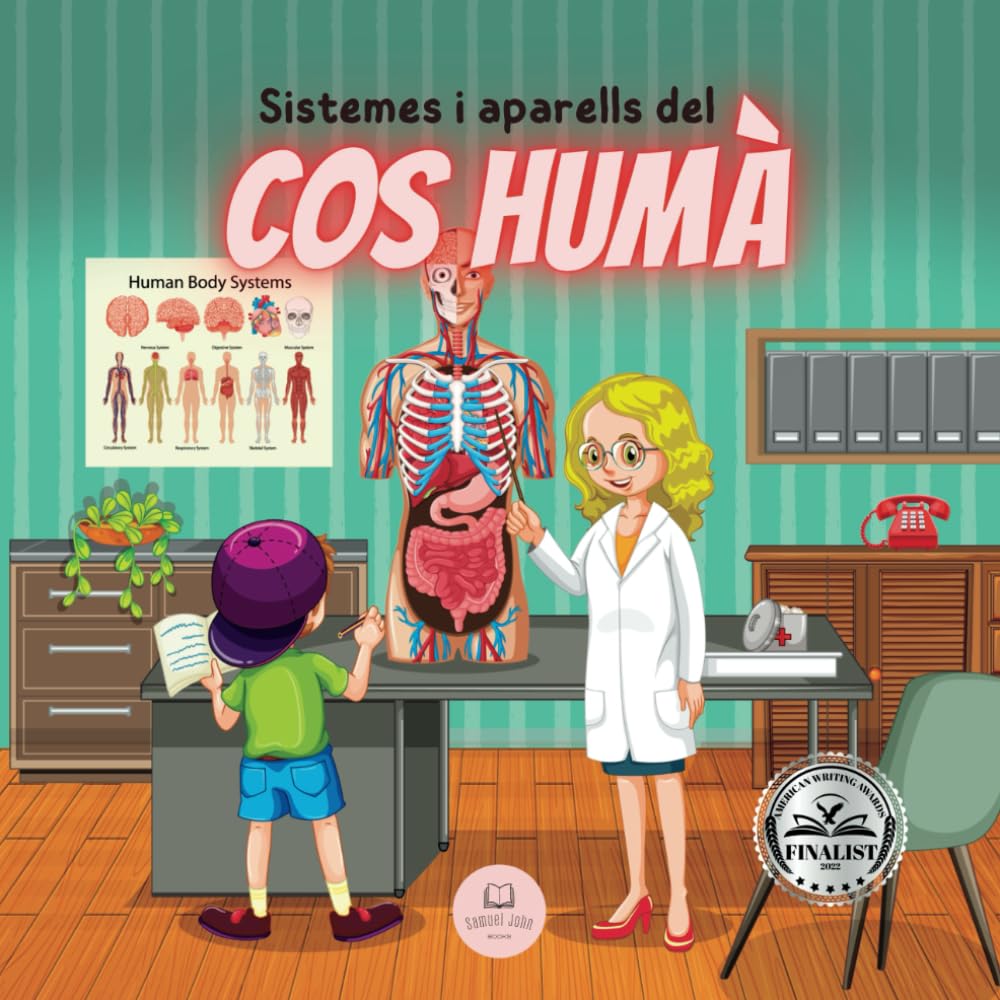 Libro: Els Sistemes i Aparells del Cos Humà Per a Nens: Aprèn com funcionen, quines són les parts que els formen, en què consisteixen… i molt més! (Llibres Infantils en Català)