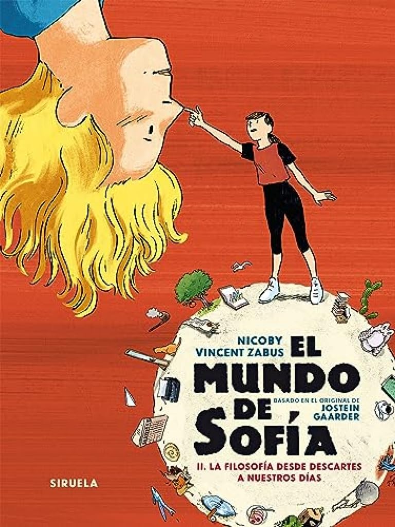 Libro: El mundo de Sofía. Volumen II: II. La filosofía desde Descartes a nuestros días: 2 (Siruela Gráfica)