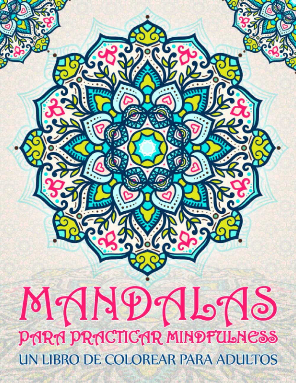 Libro: Mandalas para practicar mindfulness: Un libro de colorear para adultos