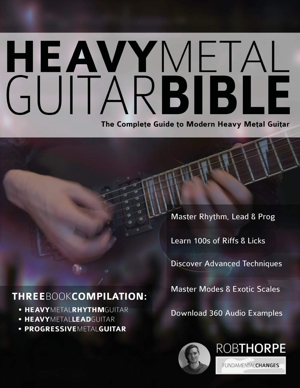 Libro: The Heavy Metal Guitar Bible: The Complete Guide to Modern Heavy Metal Guitar (Learn How to Play Heavy Metal Guitar)