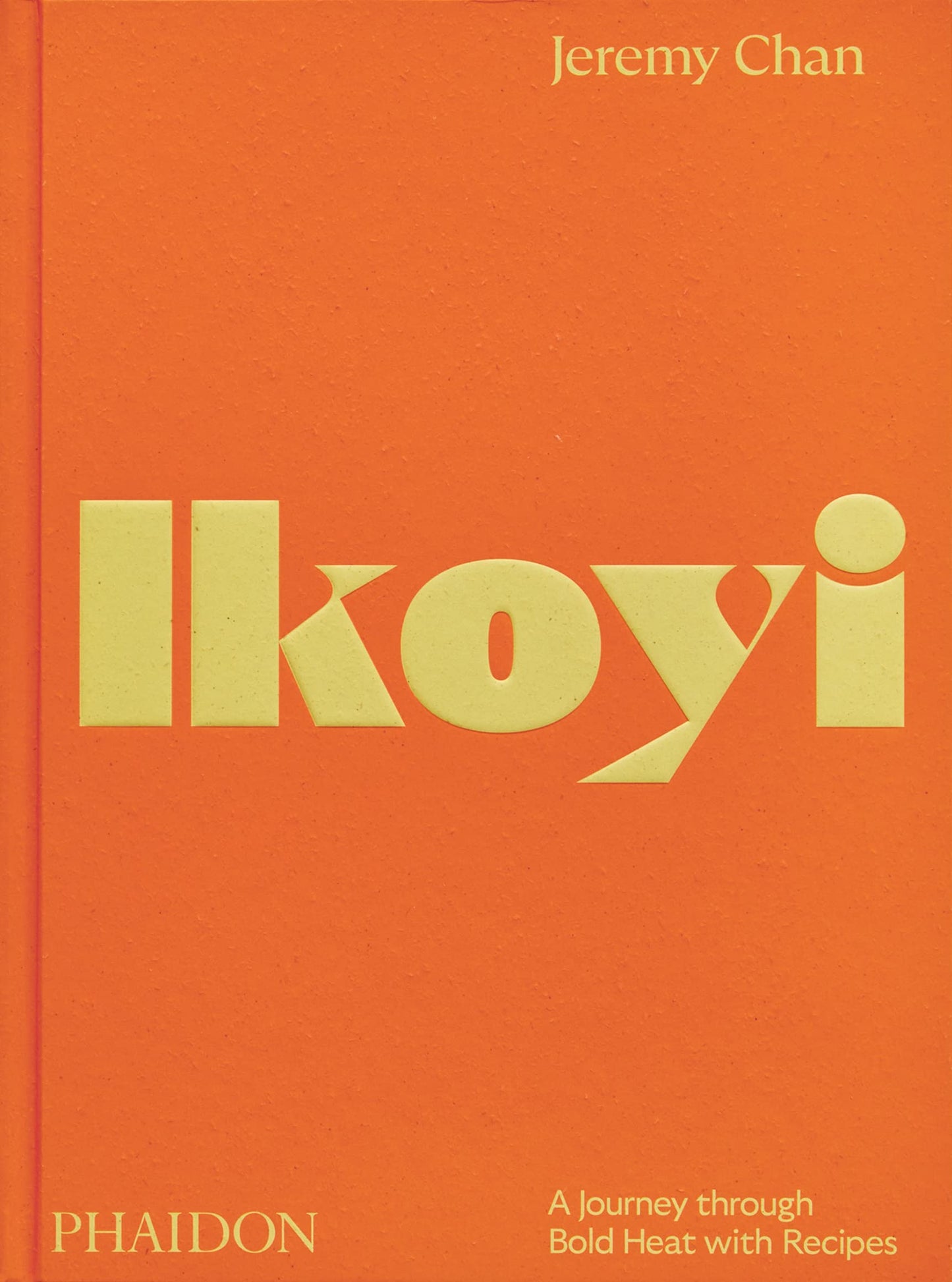Libro: Ikoyi: A Journey Through Bold Heat with Recipes