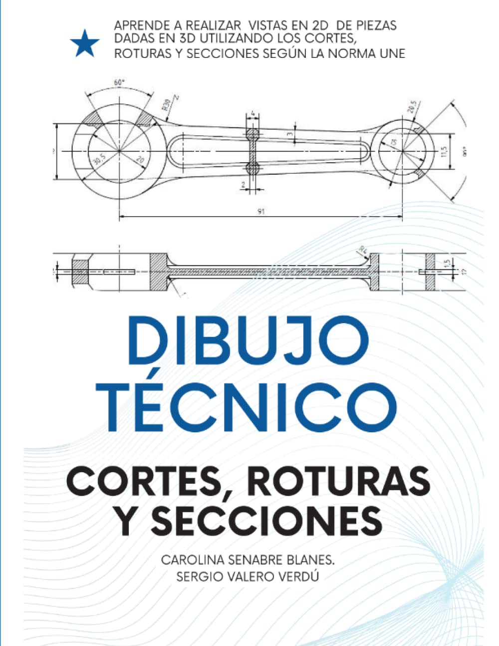 Libro: DIBUJO TÉCNICO: CORTES, ROTURAS Y SECCIONES.: PARA INGENIERÍAS, FP Y BACHILLER. (Spanish Edition)