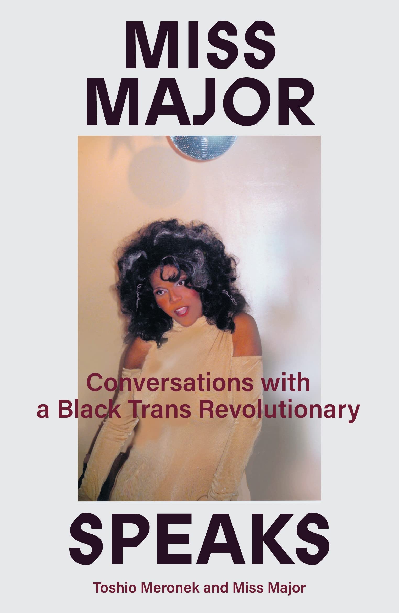 Libro: Miss Major Speaks: Conversations with a Black Trans Revolutionary
