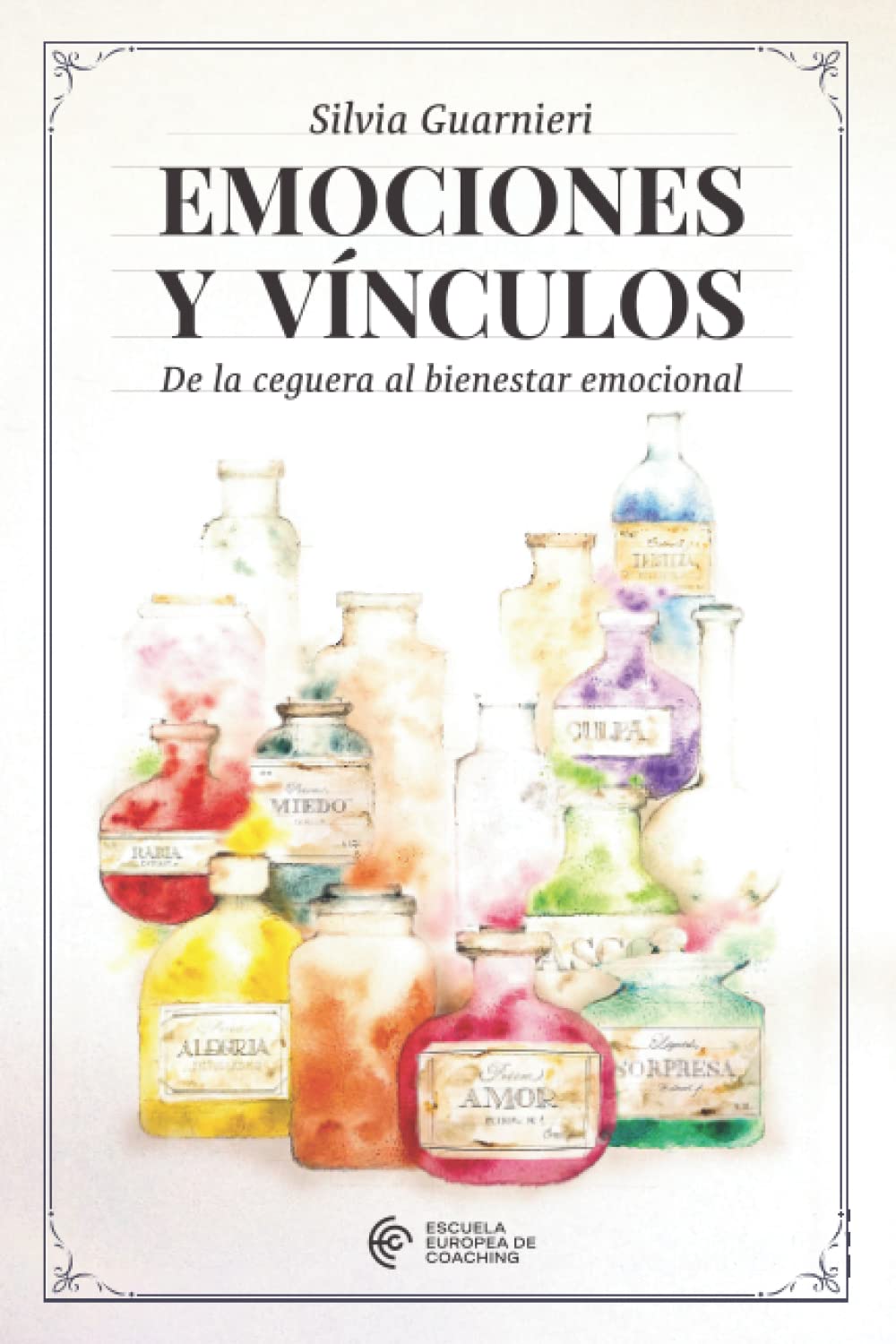 Libro: Emociones y vínculos: De la ceguera al bienestar emocional