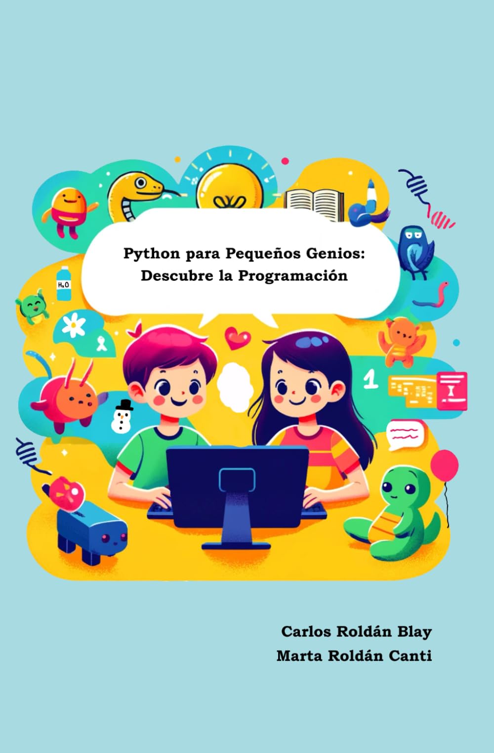 Libro: Python para Pequeños Genios: Descubre la Programación (Spanish Edition)
