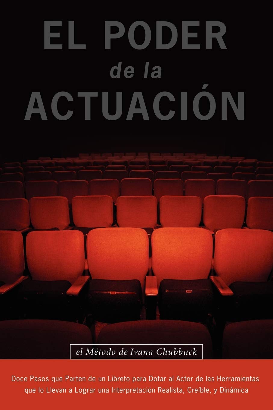 Libro: El Poder de la Actuacion. El Metodo de Ivana Chubbuck (Spanish Edition)