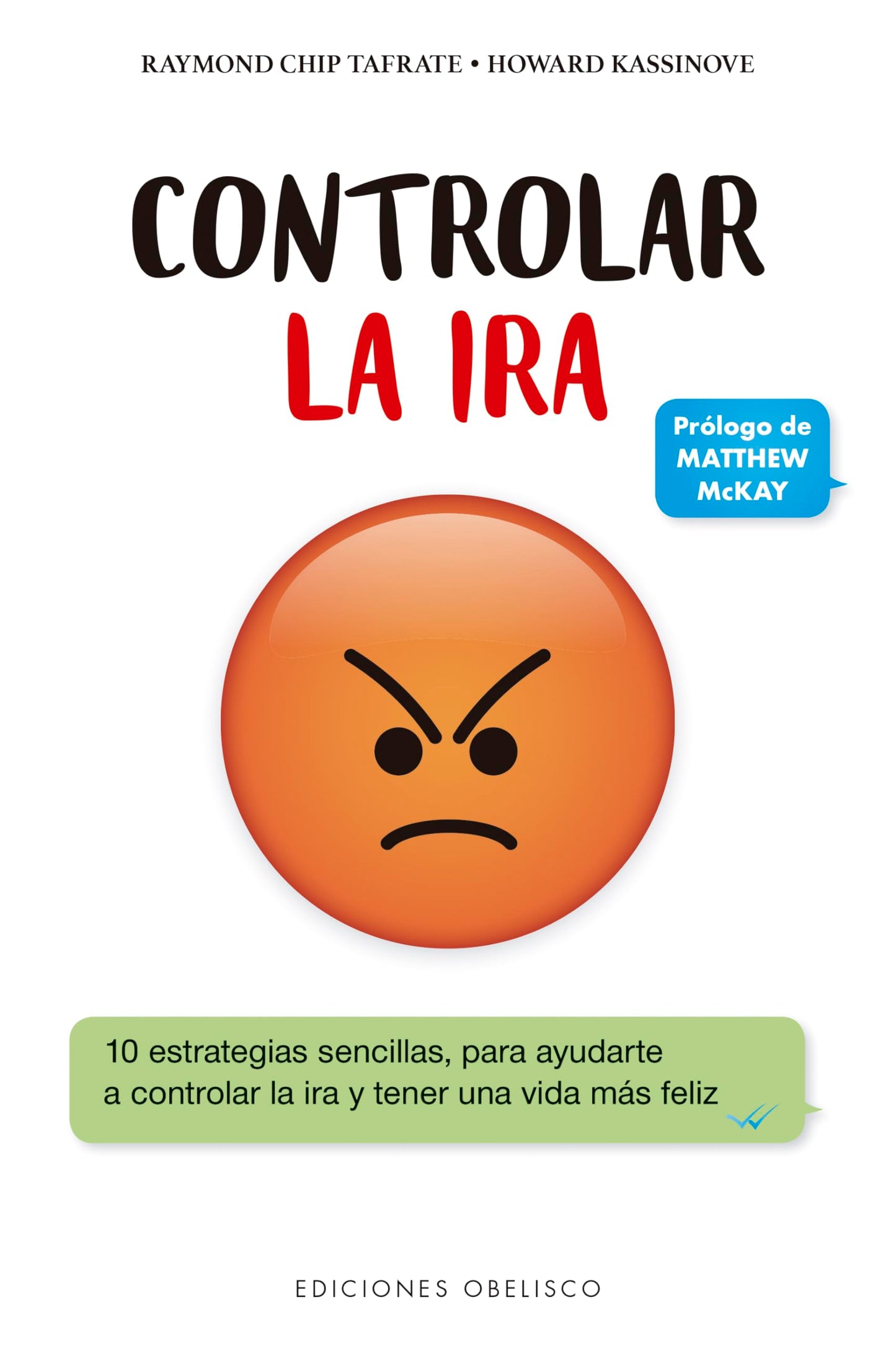 Libro: Controlar la Ir: 10 Estrategias Sencillas Para Ayudarte a Controlar La Ira Y Tener Una Vida Mas Feliz (PSICOLOGÍA)