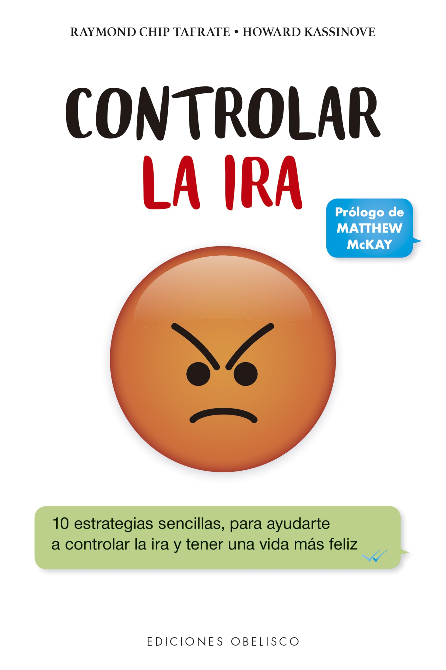 Libro: Controlar la Ir: 10 Estrategias Sencillas Para Ayudarte a Controlar La Ira Y Tener Una Vida Mas Feliz (PSICOLOGÍA)
