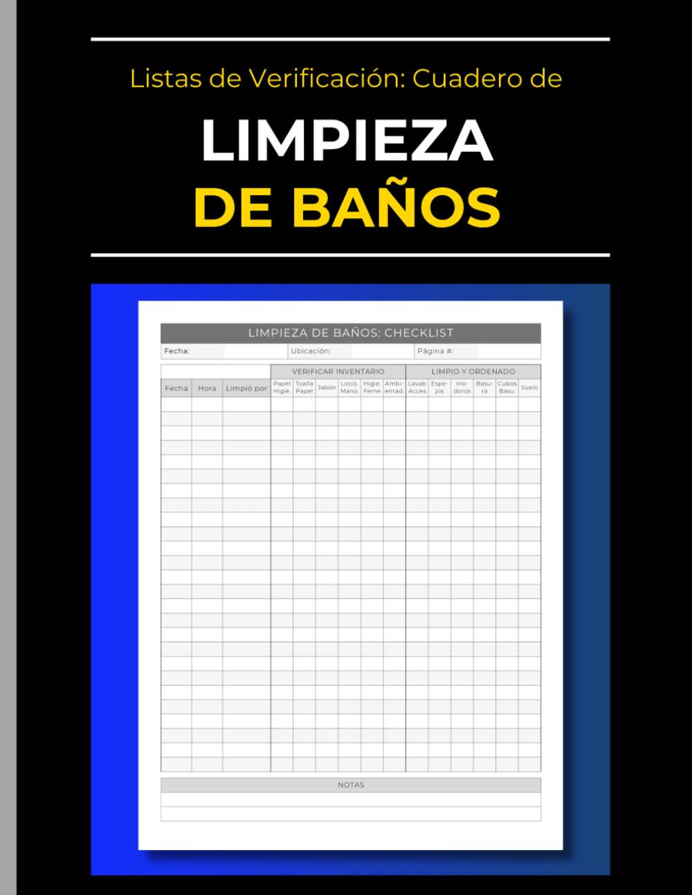Libro: Cuaderno de Limpieza de Baños: Lista de Verificación: Registrar Limpiezas y Reposición de Inventario | Checklist Diario para Baños en Restaurantes, Hoteles, Oficinas, Gimnasios y Más (Spanish Edition)