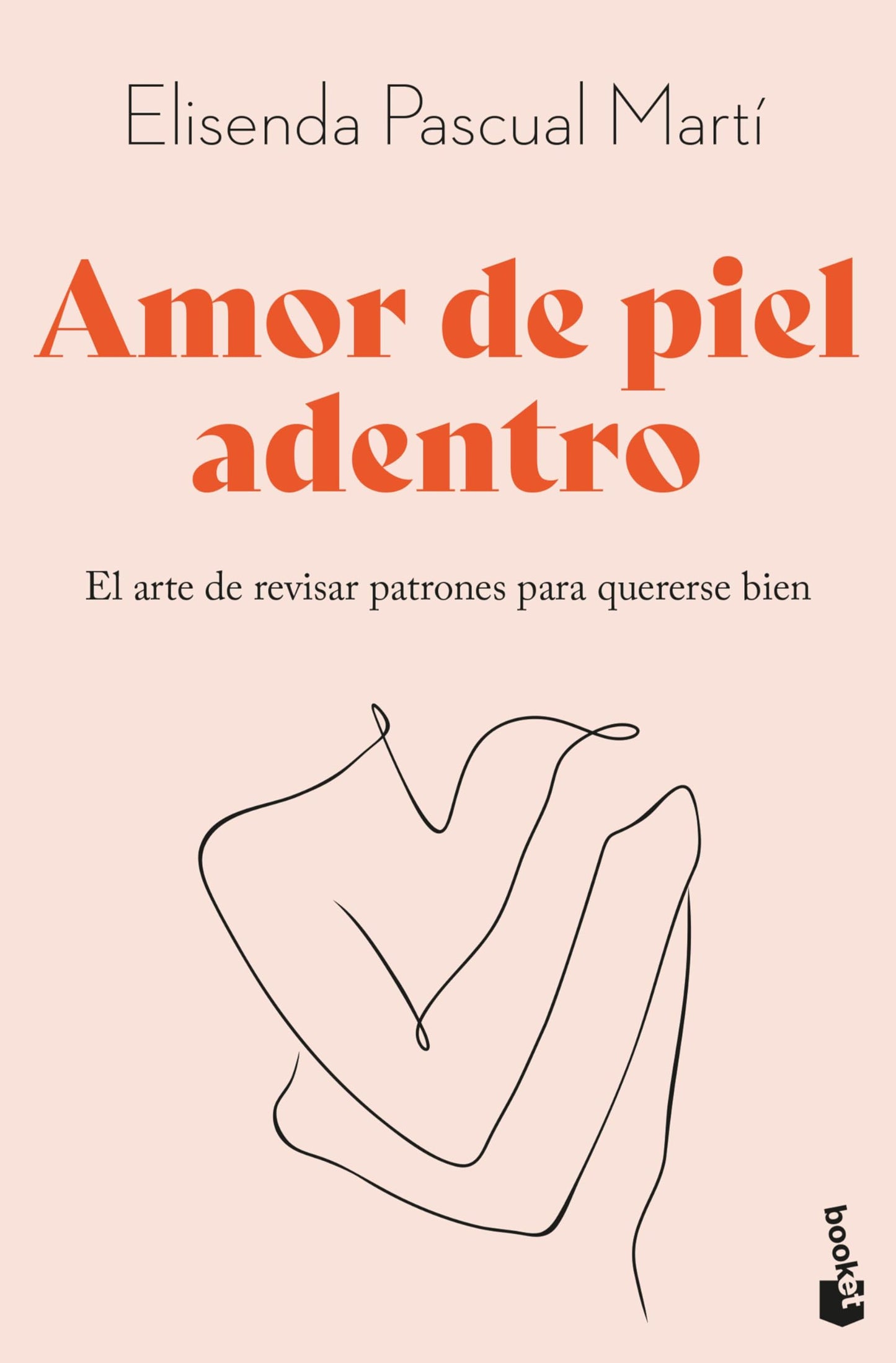 Libro: Amor de piel adentro: El arte de revisar patrones para quererse bien