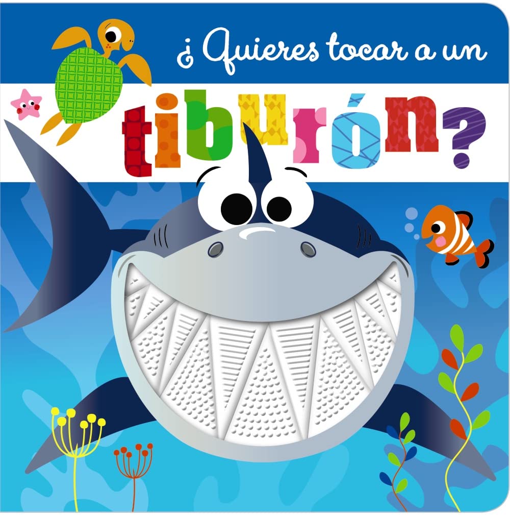 Libro: ¿Quieres tocar a un tiburón? (Castellano - A PARTIR DE 0 AÑOS - PROYECTO DE 0 A 3 AÑOS - Libros sensoriales)
