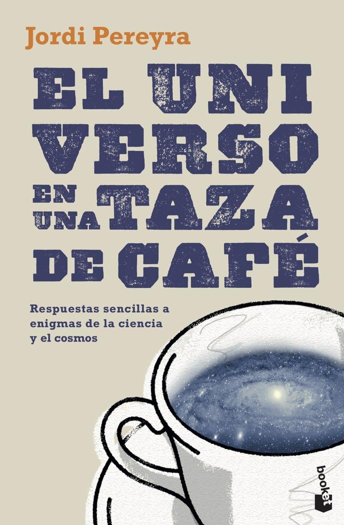 Libro: El universo en una taza de café: Respuestas sencillas a enigmas de la ciencia y el cosmos (Divulgación)