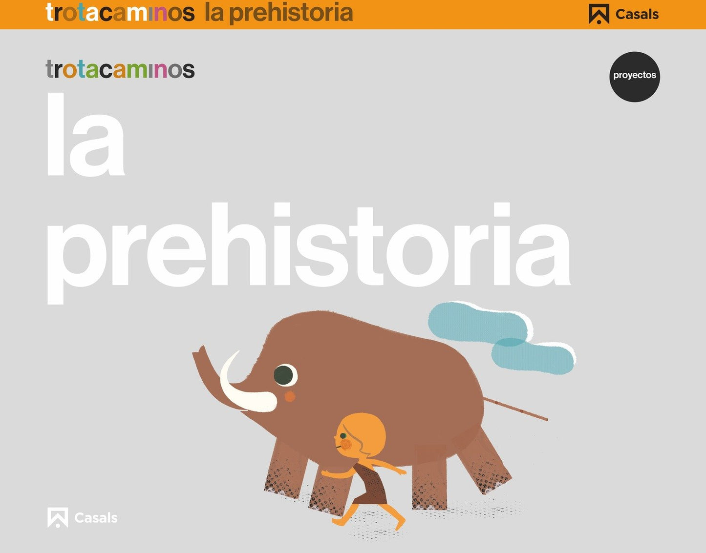 Libro: La prehistoria 5 años Trotacaminos