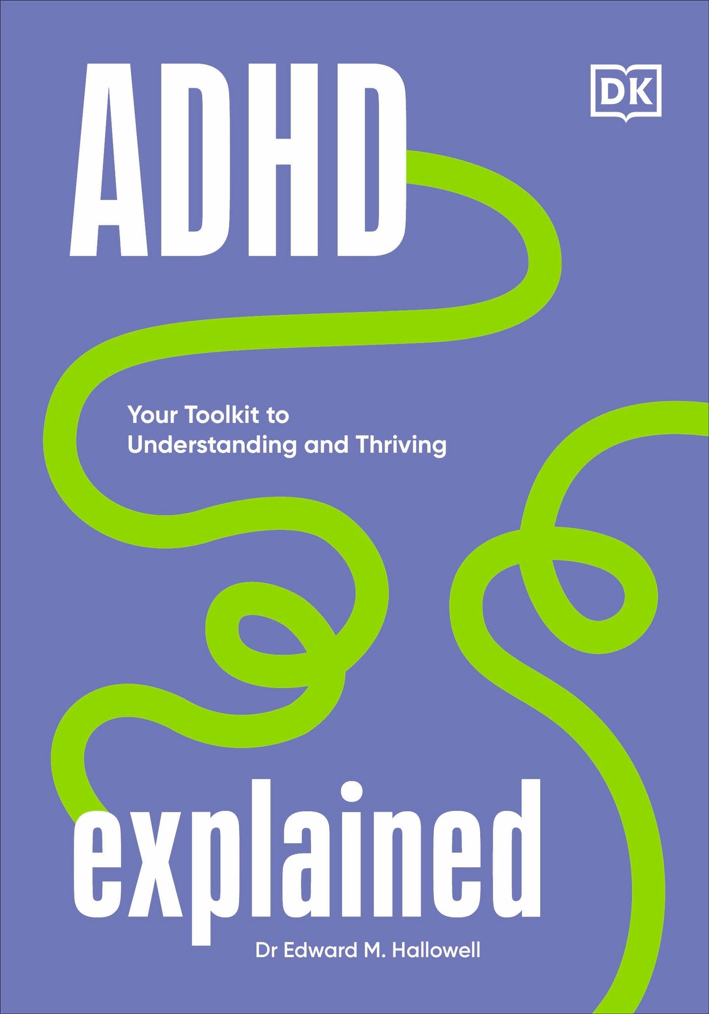 Libro: ADHD Explained: Your Toolkit to Understanding and Thriving (Neurodiversity Explained)