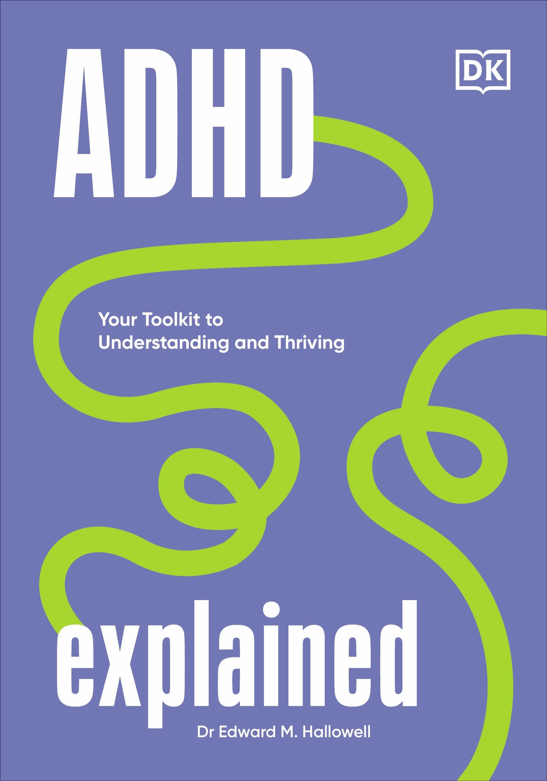 Libro: ADHD Explained: Your Toolkit to Understanding and Thriving (Neurodiversity Explained)