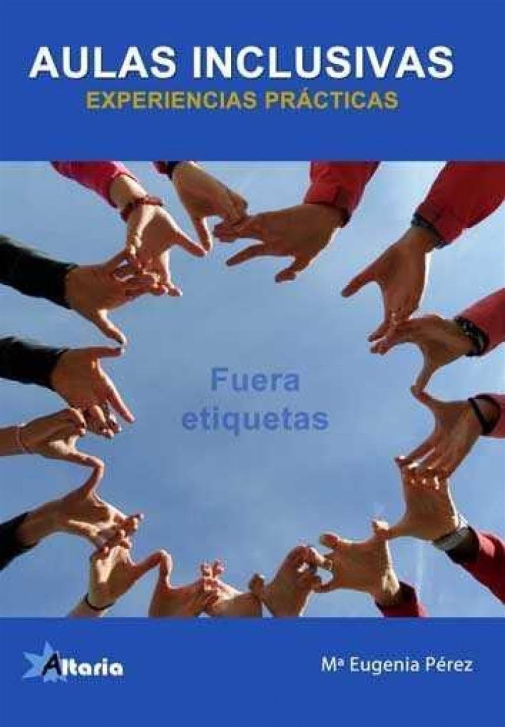 Libro: AULAS INCLUSIVAS: EXPERIENCIAS PRÁCTICAS