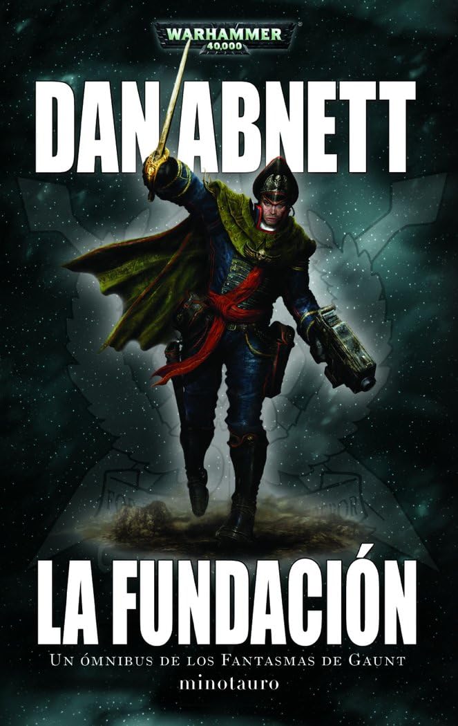 Libro: Warhammer Los Fantasmas de Gaunt Omnibus nº 01 La Fundación: 1 (Warhammer 40.000)